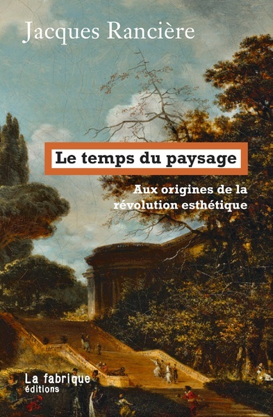 Le temps du paysage - Aux origines de la révolution esthétique