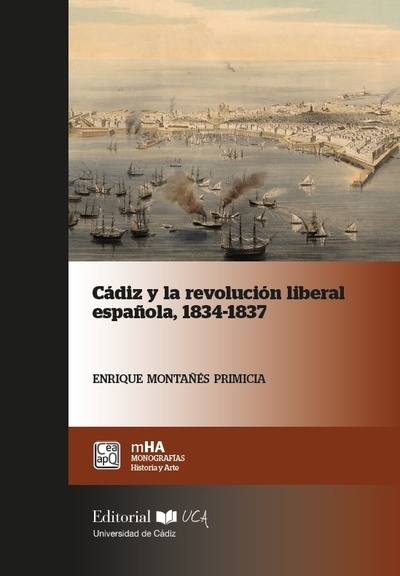 Cádiz y la revolución liberal española,1834-1837