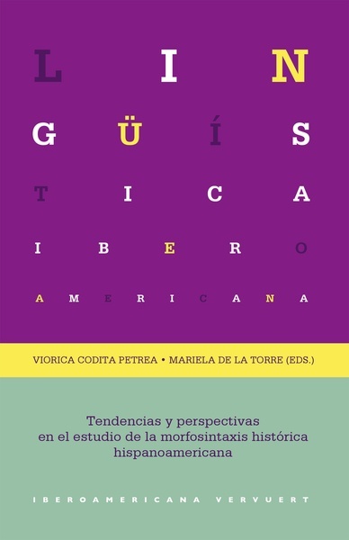 Tendencias y perspectivas en el estudio de la morfosintaxis histórica hispanoamericana