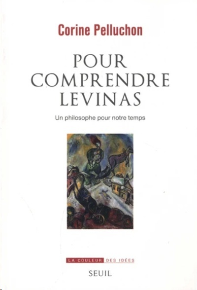 Pour comprendre Levinas - Un philosophe pour notre temps -