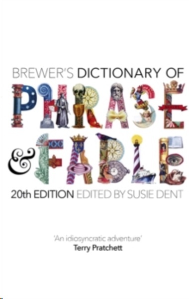 Brewer's Dictionary of Phrase and Fable (20th edition)