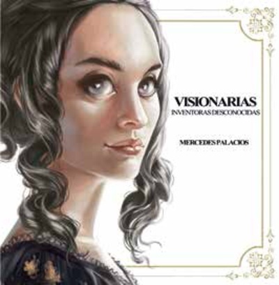 Visionarias. Inventoras desconocidas