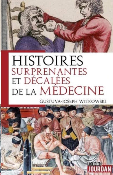 Histoires surprenantes et décalées de la médecine