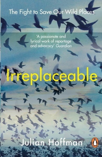 Irreplaceable : The fight to save our wild places