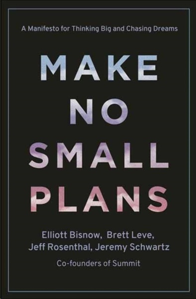 Make No Small Plans