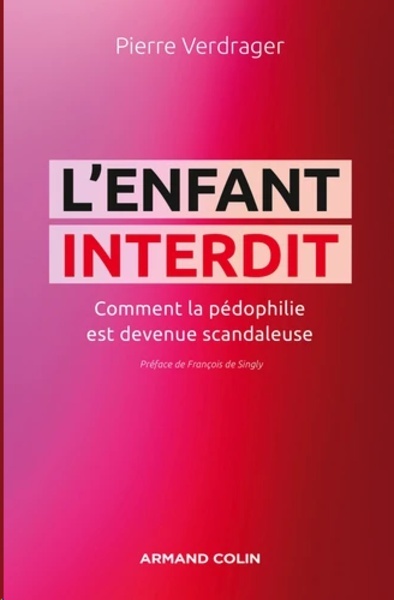 L'enfant interdit - Comment la pédophilie est devenue scandaleuse