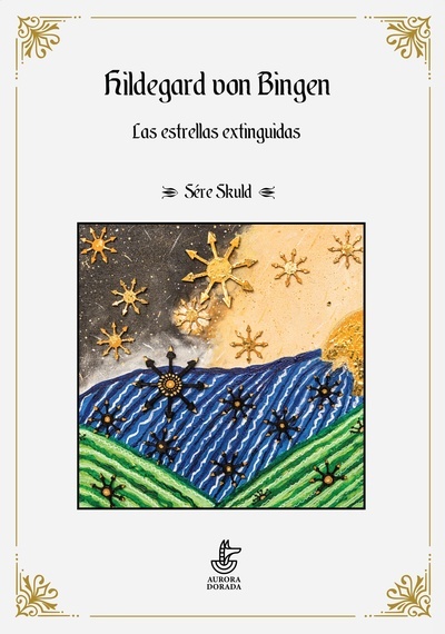 Hildegard von Bingen. Las estrellas extinguidas