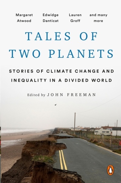 Tales Of Two Planets : Stories of Climate Change and Inequality in a Divided World