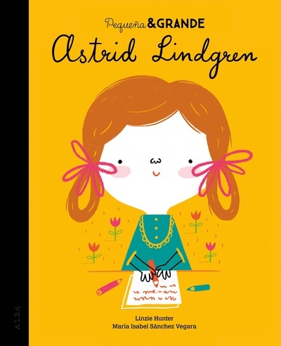 Pequeña x{0026} Grande. Astrid Lindgren