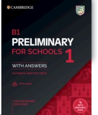 B1 Preliminary for Schools 1 for revised exam from 2020. Student's Book with Answers with Audio