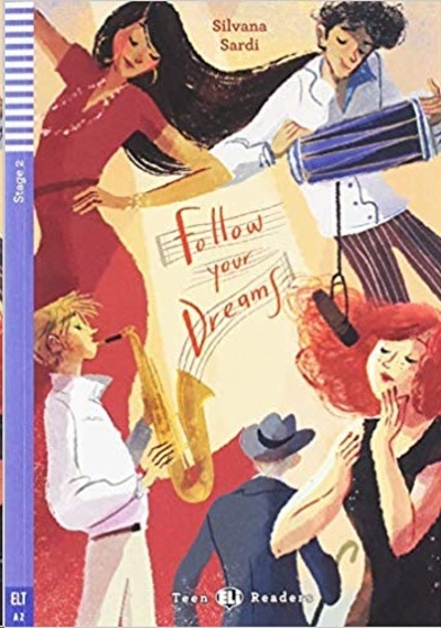 Follow Your Dreams (Stage 2 A2)   Teen Readers