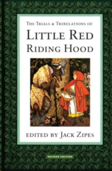 The Trials and Tribulations of Little Red Riding Hood