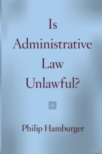 Is Administrative Law Unlawful?