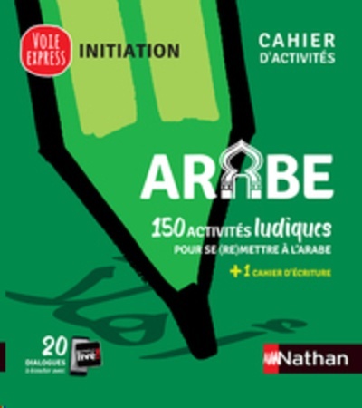 Arabe - 150 activités ludiques pour se (re)mettre à l'arabe + un cahier d'écriture