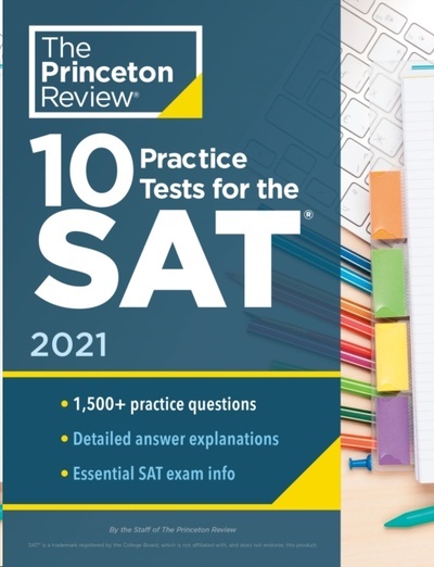 10 Practice Tests for the SAT, 2021 Edition