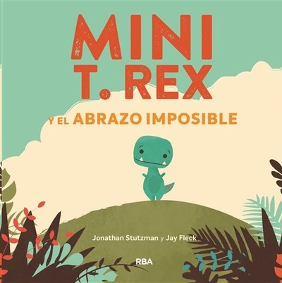 Mini T. Rex y el abrazo imposible