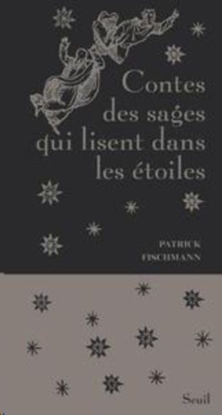 Contes des sages qui lisent dans les étoiles