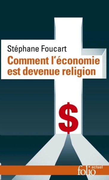 Comment l'économie est devenue religion