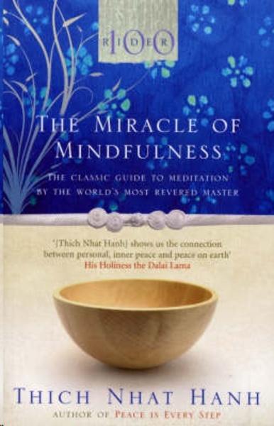 The Miracle of Mindfulness