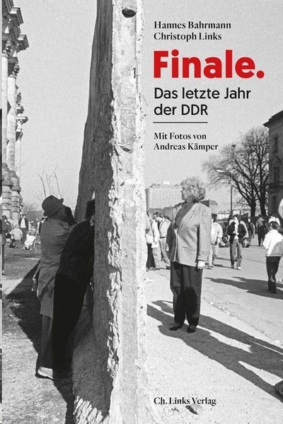 Finale. Das letzte Jahr der DDR