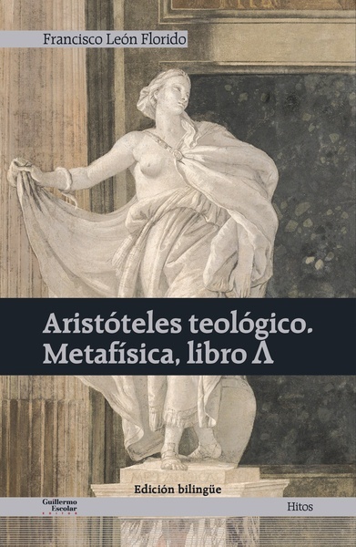 Aristóteles teológico. Metafísica, libro XII