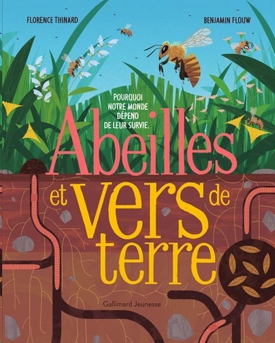 Abeille et ver de terre - Pourquoi le monde dépend de leur survie ?