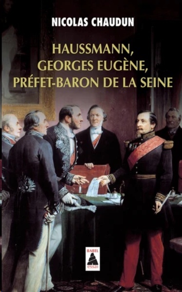 Haussmann, Georges Eugène, préfet-baron de la Seine