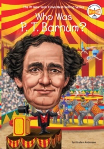 Who Was P. T. Barnum?