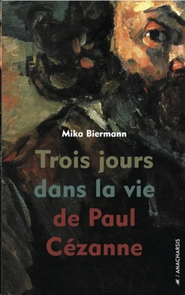 Trois jours dans la vie de Paul Cézanne