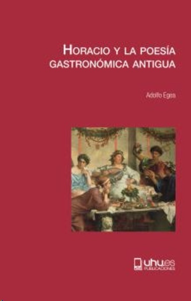 Horacio y la poesía gastronómica antigua