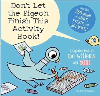 Don't Let The Pigeon Finish This Activity Book!