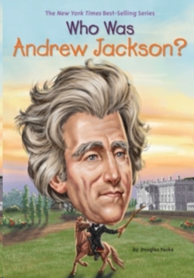 Who Was Andrew Jackson?