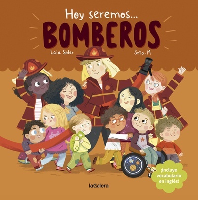 Hoy seremos bomberos