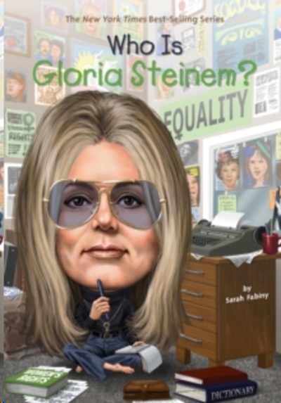 Who Is Gloria Steinem?