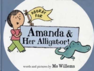 Hooray for Amanda x{0026} Her Alligator!