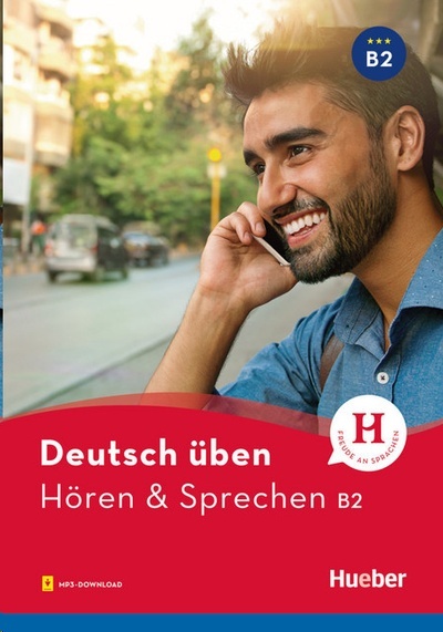 Deutsch Üben - Hören x{0026} Sprechen B2 + Audios Online