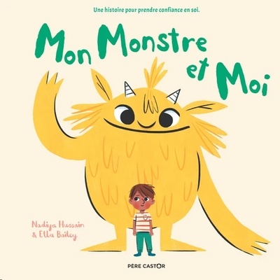 Mon Monstre et Moi - Une histoire pour prendre confiance en soi