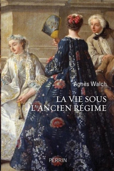 La vie sous l'Ancien Régime