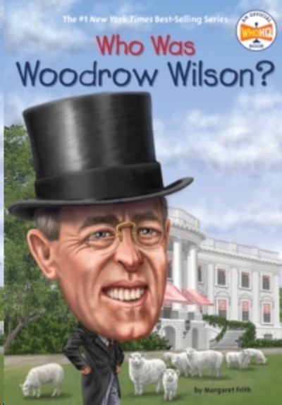 Who Was Woodrow Wilson?