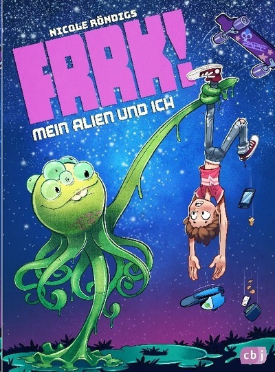 FRRK! - Mein Alien und ich