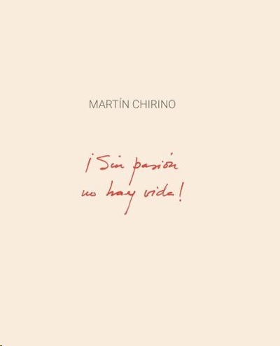 Martín Chirino, ¡sin pasión no hay vida!