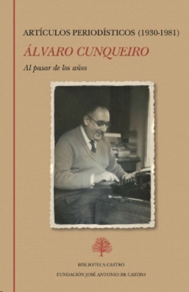 Al pasar los años. Artículos periodísticos (1930-1981)