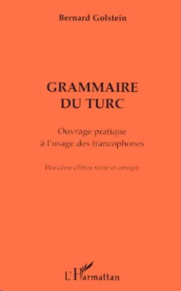 Grammaire du turc - Ouvrage pratique à l'usage des francophones