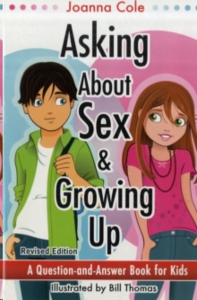 Asking About Sex x{0026} Growing Up : A Question-and-Answer Book for Kids