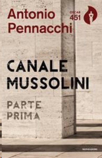 Canale Mussolini. Parte prima