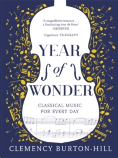 YEAR OF WONDER: Classical Music for Every Day