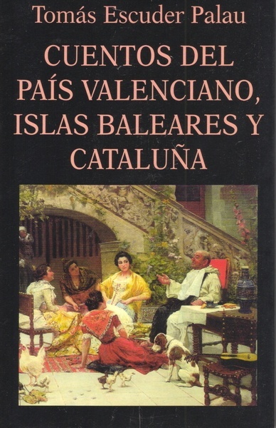 Cuentos del País Valenciano, Islas Baleares y Cataluña