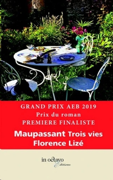 Maupassant, Trois vies