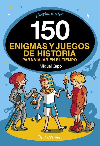 150 enigmas y juegos de historia para viajar en el tiempo