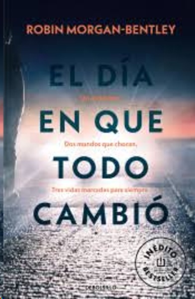 El día en que todo cambió